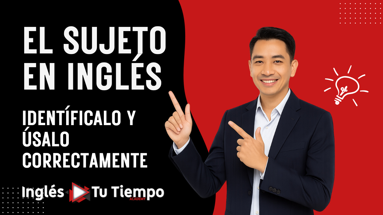 ¿Qué es el Sujeto en Inglés?