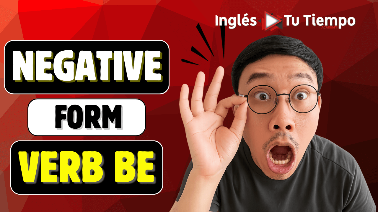 Verbo BE en Forma Negativa en Inglés