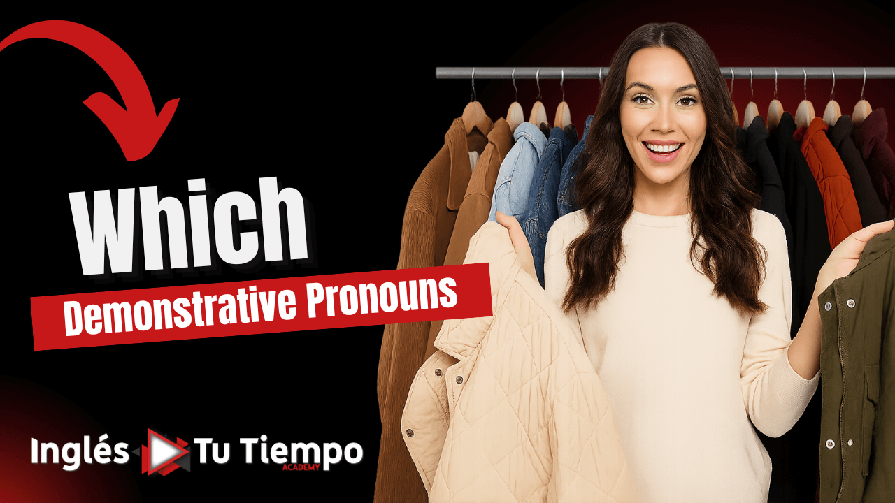 Which + Demonstrative Pronouns – Cómo hacer preguntas con naturalidad