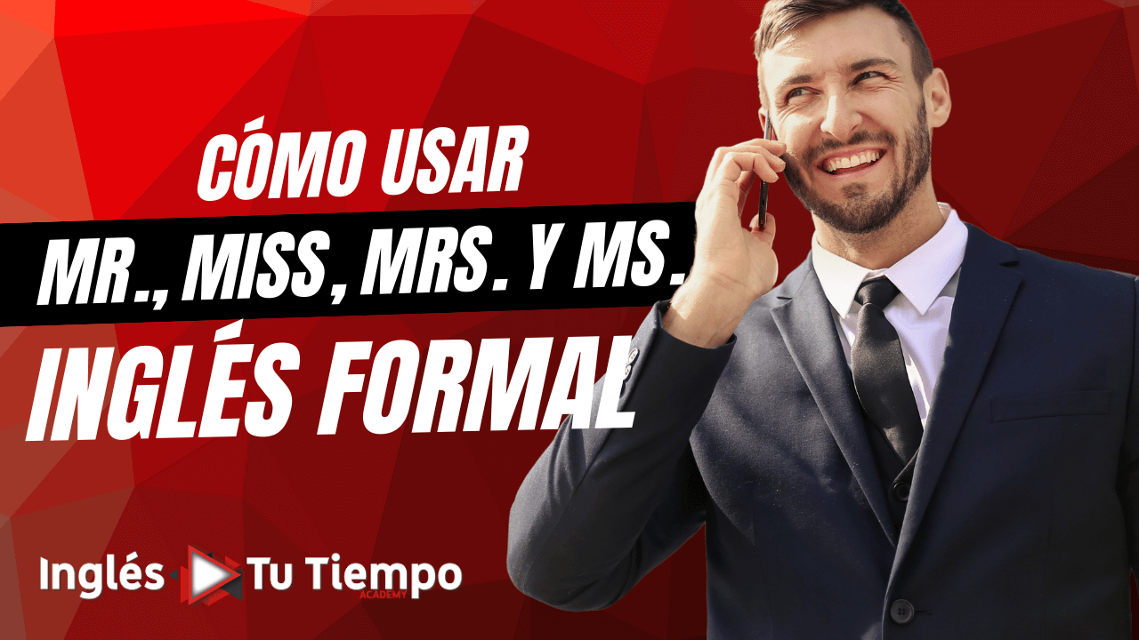 Names and Titles – Conversaciones Formales en Inglés
