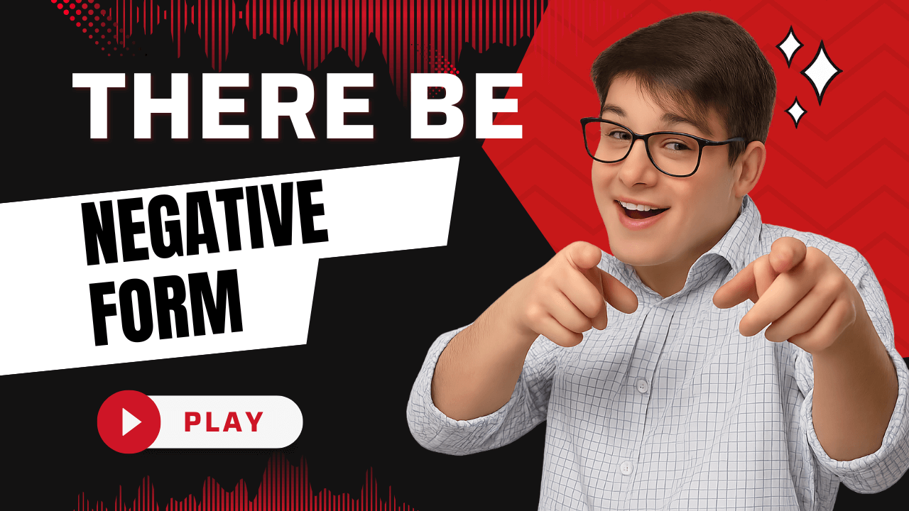There Be – Forma Negativa con “Extra Information”